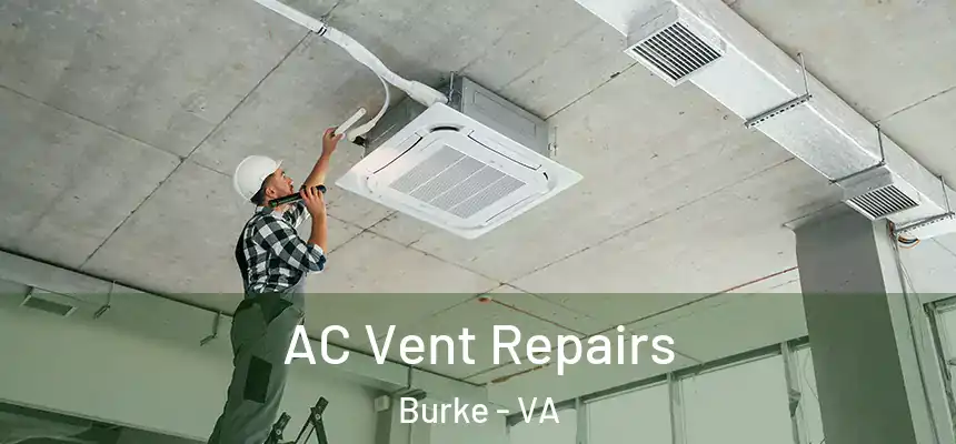  AC Vent Repairs Burke - VA