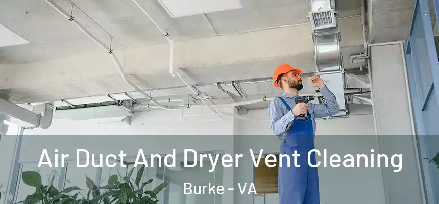  Air Duct And Dryer Vent Cleaning Burke - VA
