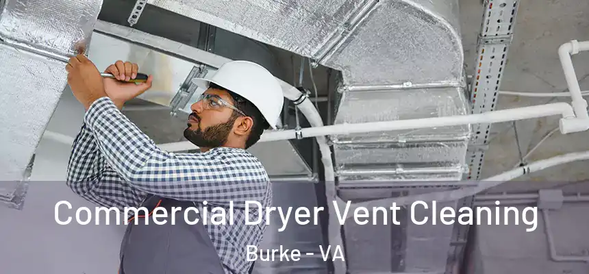 Commercial Dryer Vent Cleaning Burke - VA