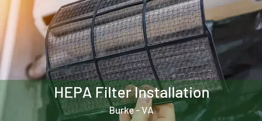  HEPA Filter Installation Burke - VA