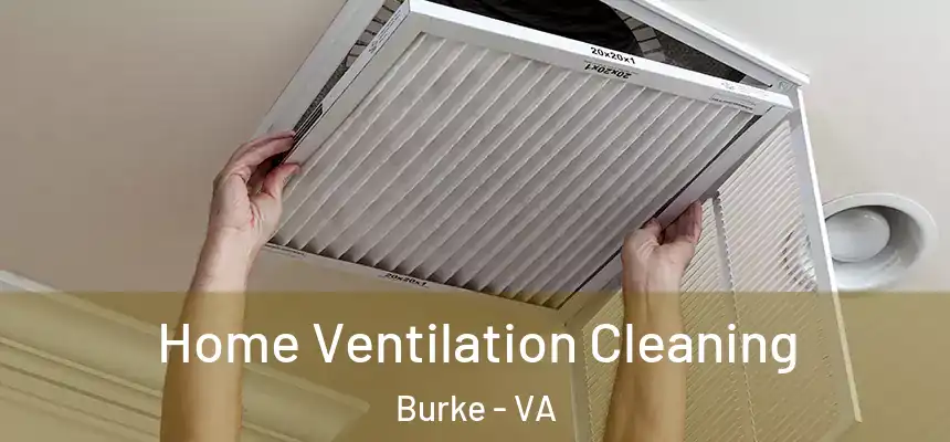 Home Ventilation Cleaning Burke - VA