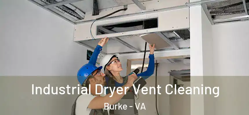 Industrial Dryer Vent Cleaning Burke - VA