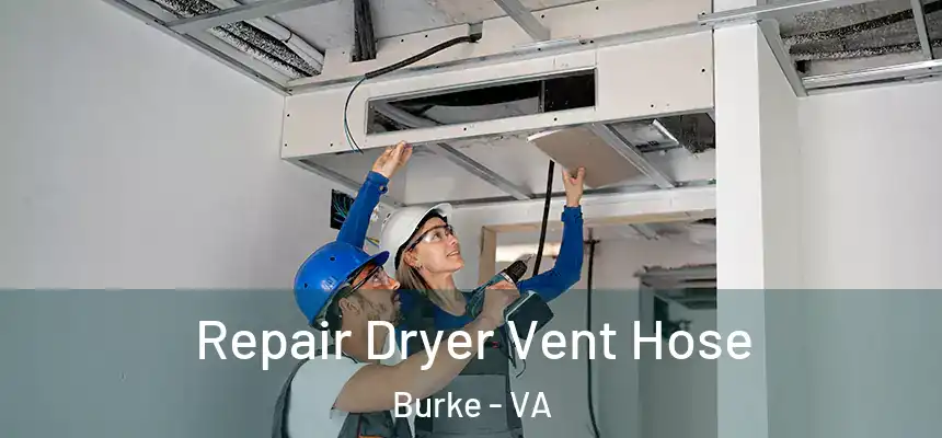  Repair Dryer Vent Hose Burke - VA