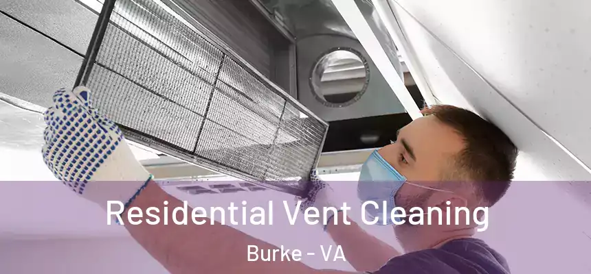  Residential Vent Cleaning Burke - VA