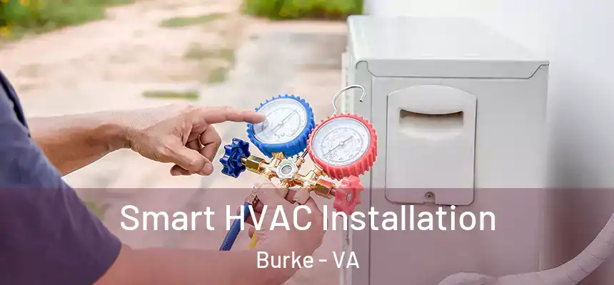 Smart HVAC Installation Burke - VA